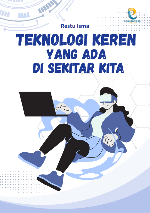 Teknologi Keren yang Ada di Sekitar Kita